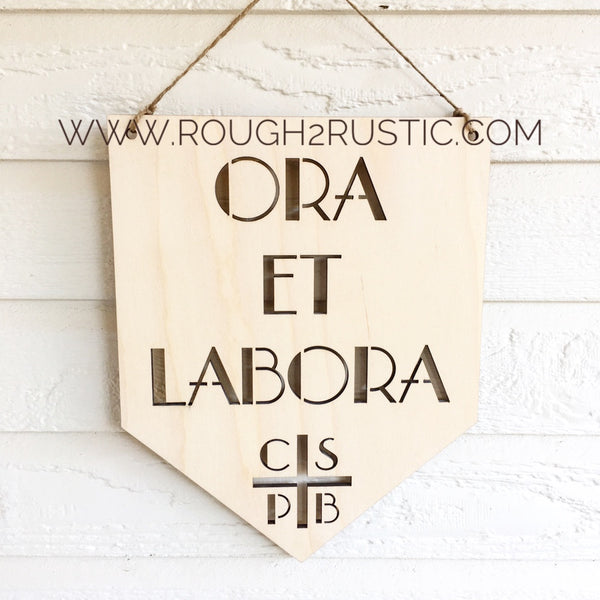 12 Inch Ora Et Labora (Pray and Work) Benedictine Wood Banner