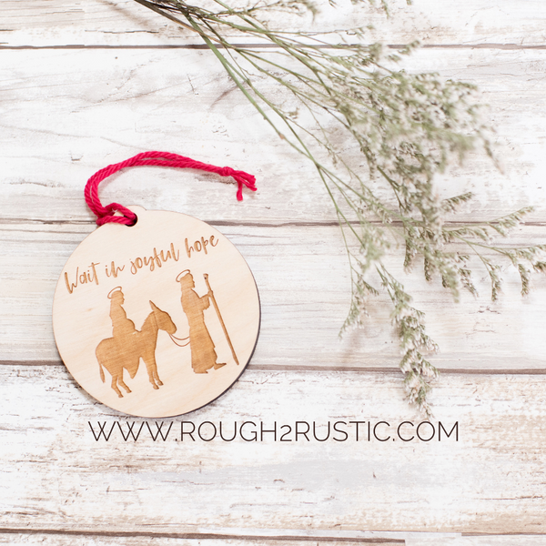 Wait in Joyful Hope Engraved Ornament