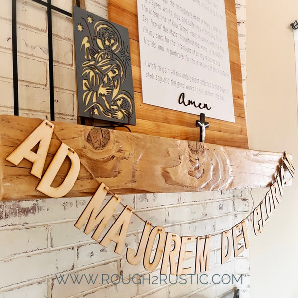 AD MAJOREM DEI GLORIAM wood garland