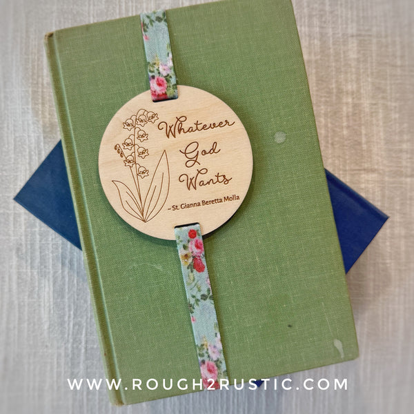 St Gianna “Whatever God Wants” Engraved Wood Bookmark