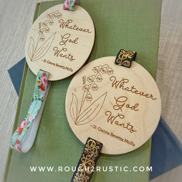St Gianna “Whatever God Wants” Engraved Wood Bookmark