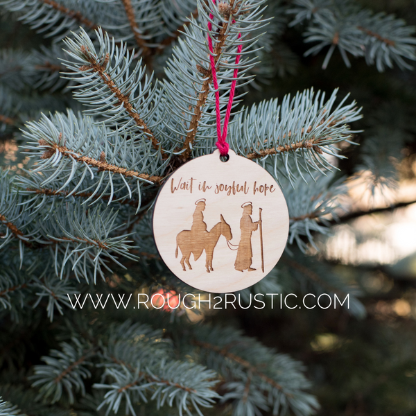 Wait in Joyful Hope Engraved Ornament