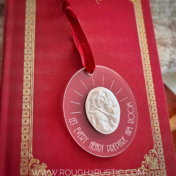 “Let every heart prepare Him room” featuring Madonna of the Streets Ornament